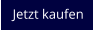 Jetzt kaufen
